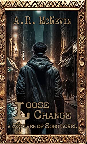 Loose Change (Scriven of Soho Book 1) on Kindle