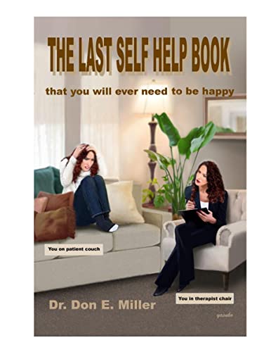 The Last Self Help Book That You Will Ever Need To Be Happy on Kindle