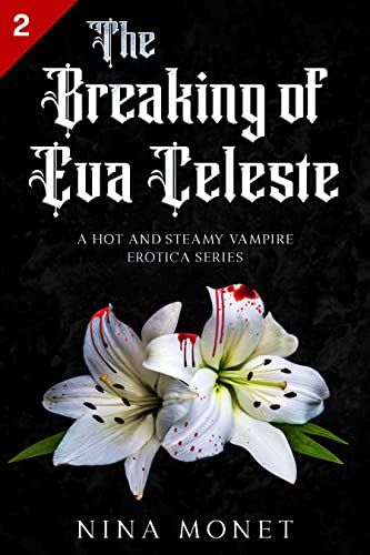 The Breaking of Eva Celeste (The Breaking of Eva Celeste Book 2) on Kindle