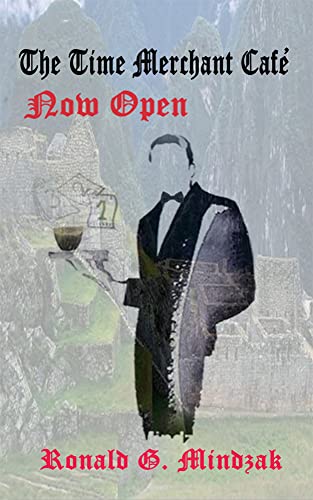 The Time Merchant Cafe - Now Open on Kindle