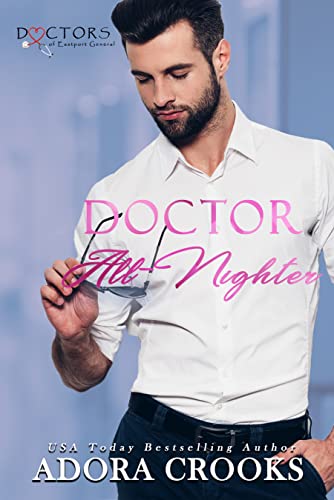 Doctor All Nighter (Doctors of Eastport General) on Kindle