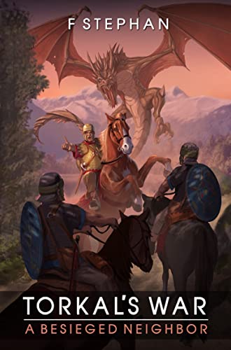 A Besieged Neighbor (Torkal's Wars Book 1) on Kindle