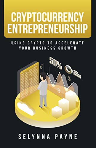 Cryptocurrency Entrepreneurship: Using Crypto to Accelerate Your Business Growth (PQ Unleashed: Entrepreneurship & Investing) on Kindle