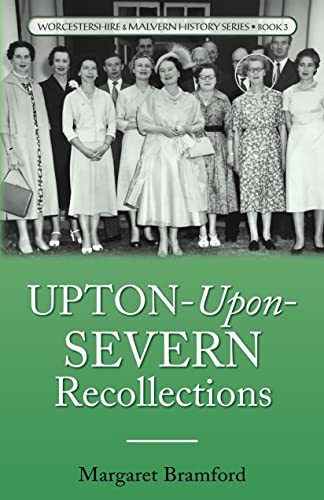 Upton-Upon-Severn Recollections (Worcestershire & Malvern History Series Book 3) on Kindle