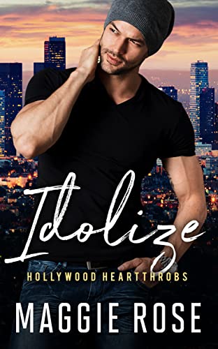 Idolize (Hollywood Heartthrobs Book 1) on Kindle