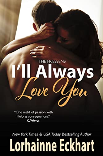 I'll Always Love You (The Friessens Book 19) on Kindle