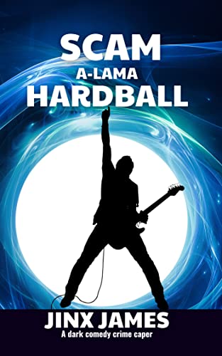 Scam-a-Lama Hardball (Con the Rock Star Book 2) on Kindle