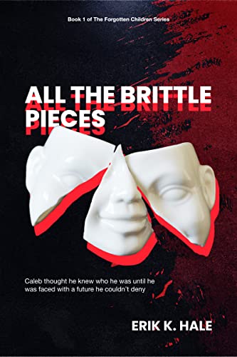 All The Brittle Pieces (The Forgotten Children Series Book 1) on Kindle