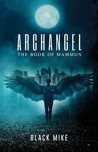 Archangel: The Book of Mammon (Archangel Fantasy Thriller Series 1) on Kindle