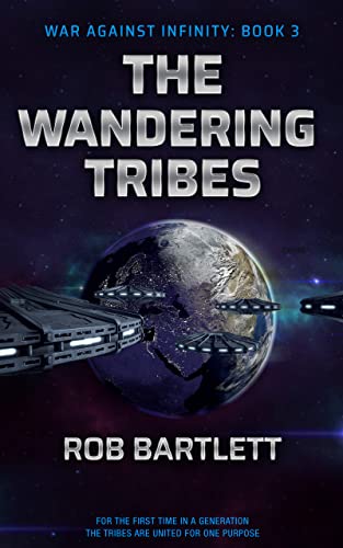 The Wandering Tribes (The War Against Infinity Book 3) on Kindle