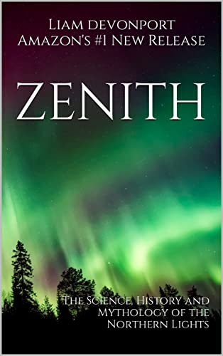 Zenith: The Science, History and Mythology of the Northern Lights on Kindle
