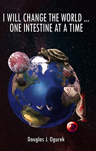 I Will Change the World... One Intestine at a Time on Kindle