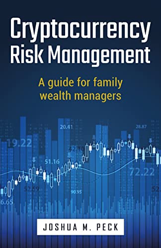 Cryptocurrency Risk Management: A guide for family wealth managers on Kindle