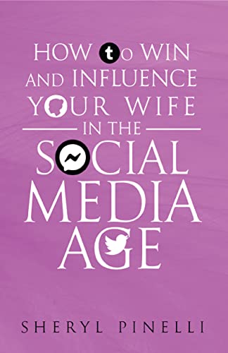 How to Win and Influence Your Wife in the Social Media Age on Kindle