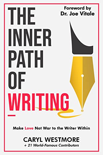The Inner Path of Writing: Make Love not War to the Writer Within on Kindle