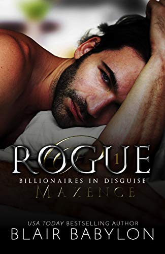 Rogue (Billionaires in Disguise: Maxence Book 1) on Kindle