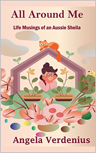 All Around Me: Musings of an Aussie Sheila on Kindle