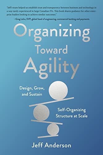 Organizing Toward Agility: Design, Grow, and Sustain Self-Organizing Structure at Scale on Kindle