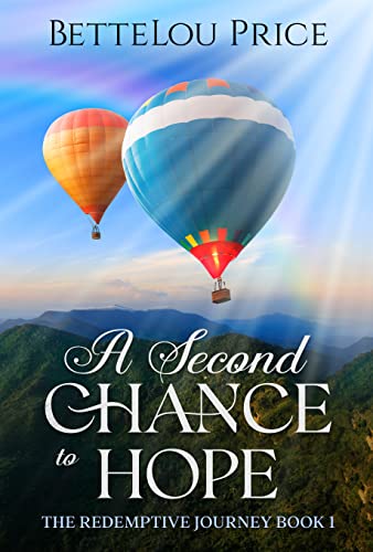 A Second Chance to Hope (The Redemptive Journey Series Book 1) on Kindle
