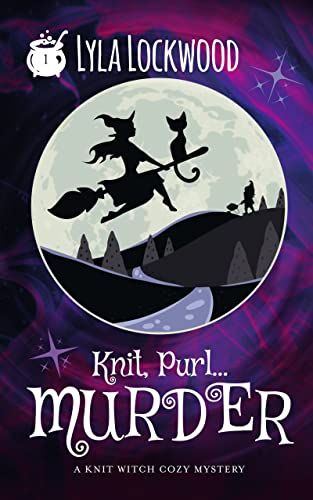 Knit, Purl... Murder! (Knit Witch Cozy Mysteries Book 1) on Kindle