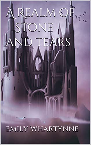 A Realm of Stone and Tears on Kindle