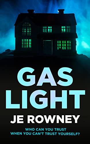 Gaslight (Who can you trust when you can't trust yourself?) on Kindle