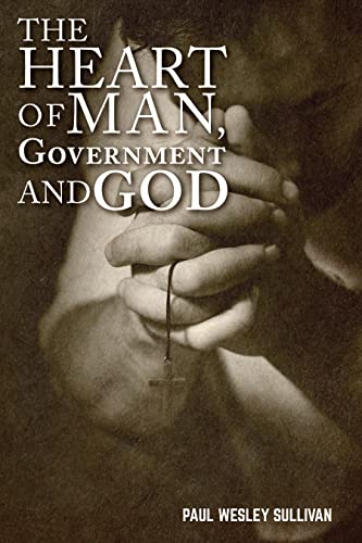 The Heart of Man, Government and God on Kindle