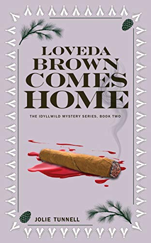 Loveda Brown Comes Home (The Idyllwild Mystery Series Book 2) on Kindle