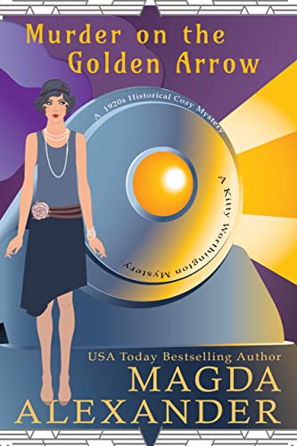 Murder on the Golden Arrow (The Kitty Worthington Mysteries Book 1) on Kindle