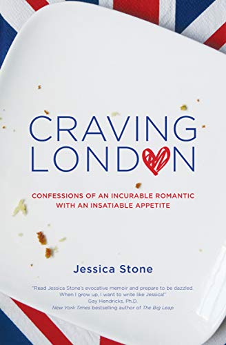 Craving London: Confessions of an Incurable Romantic with an Insatiable Appetite on Kindle