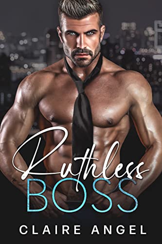 Ruthless Boss (Dirty Billionaire Club Book 1) on Kindle