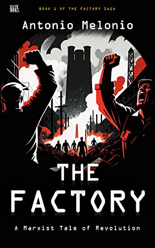 The Factory: A Marxist Tale of Revolution on Kindle