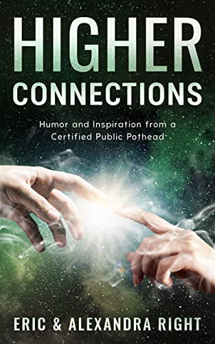Higher Connections: Humor and Inspiration from a Certified Public Pothead on Kindle