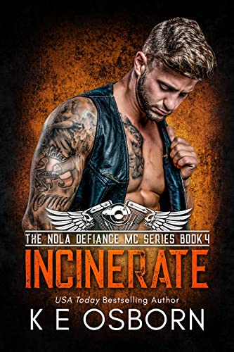 Incinerate (The NOLA Defiance MC Series Book 4) on Kindle