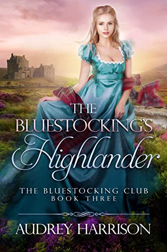 The Bluestocking's Highlander (The Bluestocking Club Book 3) on Kindle