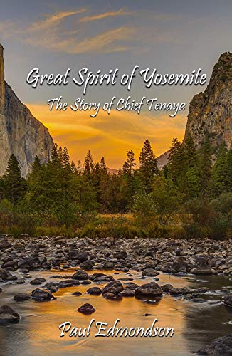 Great Spirit of Yosemite: The Story of Chief Tenaya on Kindle
