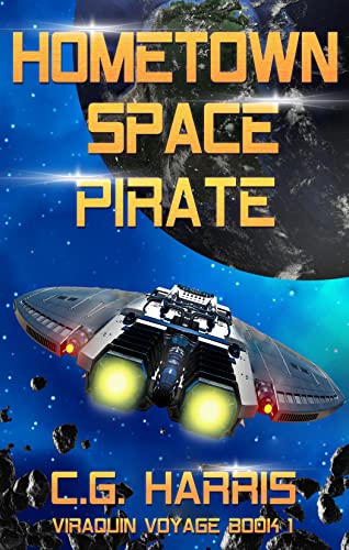 Hometown Space Pirate (Viraquin Voyage Book 1) on Kindle