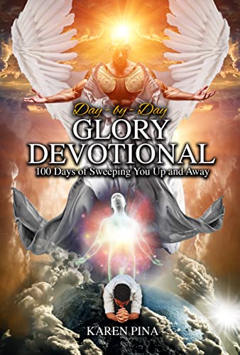 Day-by-Day Glory Devotional: 100 Days of Sweeping You Up and Away on Kindle