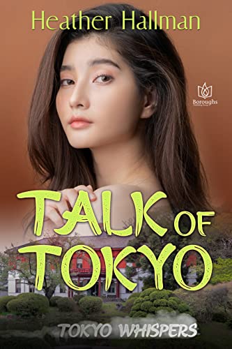 Talk of Tokyo (Tokyo Whispers Book 2) on Kindle