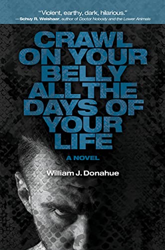 Crawl on Your Belly All the Days of Your Life on Kindle
