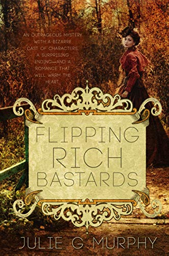 Flipping Rich Bastards: An Eleanor Albright Edwardian P. I. Mystery on Kindle