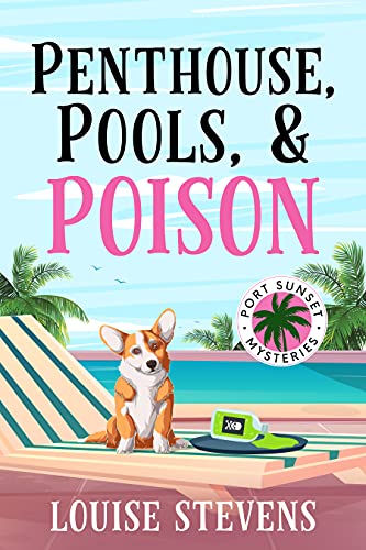 Penthouse, Pools, & Poison (Port Sunset Mysteries Book 1) on Kindle