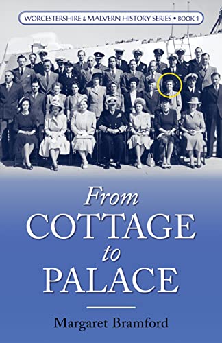 From Cottage to Palace (Worcestershire & Malvern History Series Book 1) on Kindle