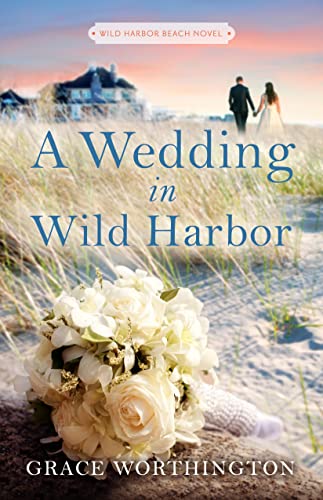 A Wedding in Wild Harbor (Wild Harbor Beach Book 5) on Kindle
