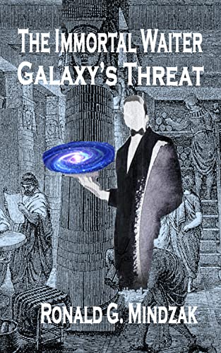 The Immortal Waiter: Galaxy's Threat on Kindle