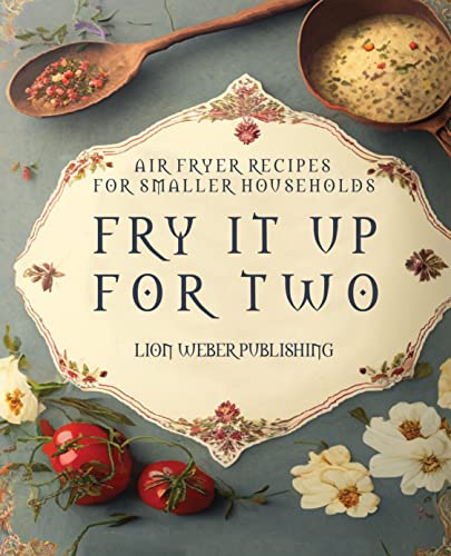 Fry it Up for Two (Lion Meals Made Easy Book 4) on Kindle
