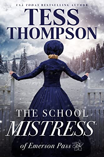 The School Mistress (Emerson Pass Historicals Book 1) on Kindle
