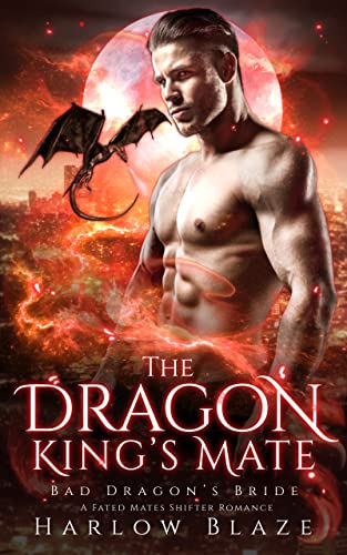 The Dragon King’s Mate (Bad Dragon’s Bride Book 1) on Kindle
