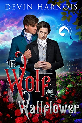 The Wolf and the Wallflower (Wolves of the Ton Book 1) on Kindle