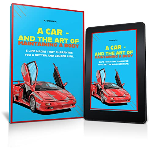 A Car – And The Art of Maintaining a Body on Kindle